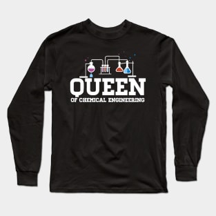 Chemical Engineering Queen - Gift Chemical Engineer Outfit Gift Long Sleeve T-Shirt